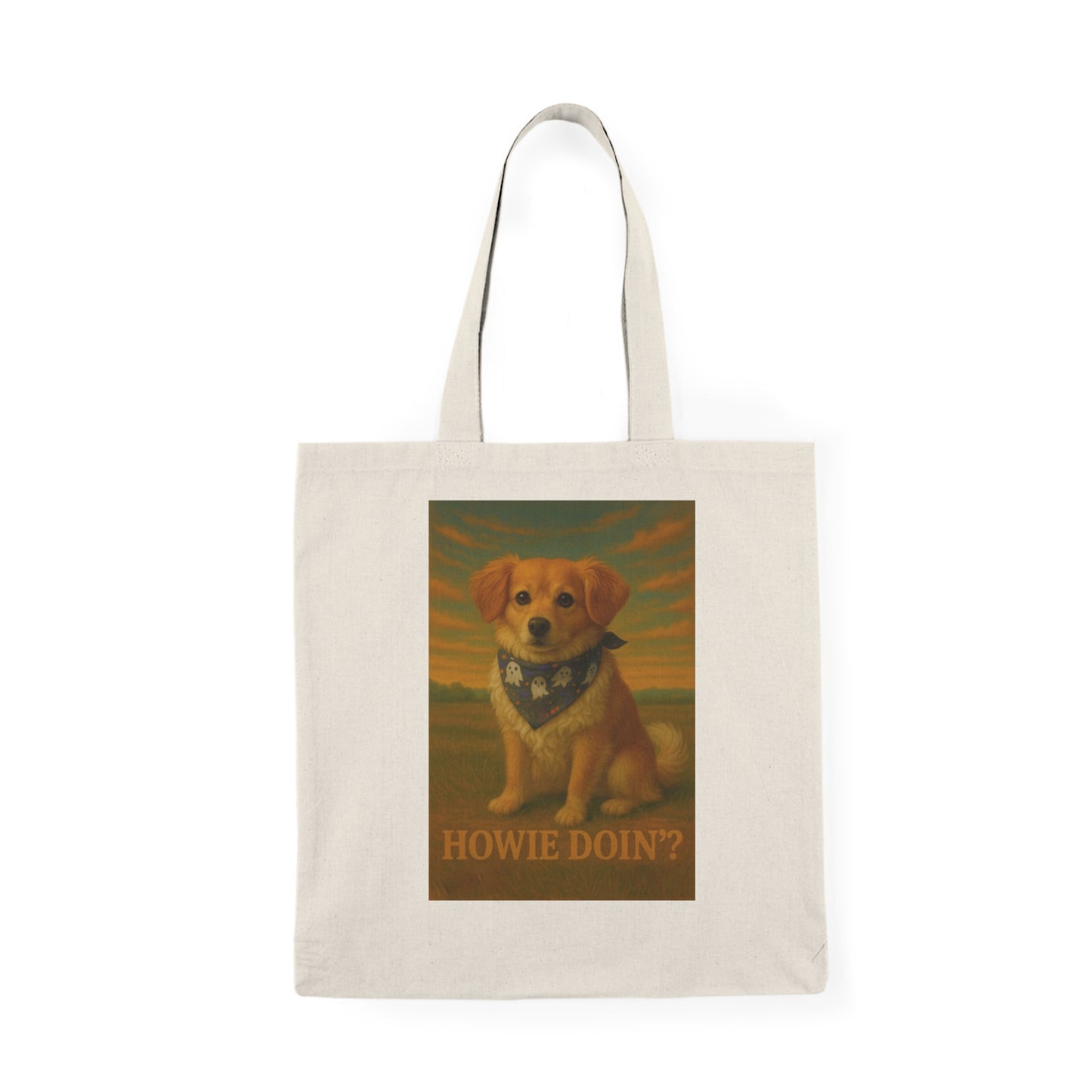 Howie Doin' Tote Bag