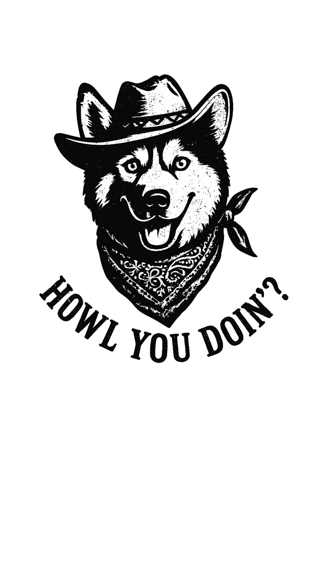 Howl You Doin’? T-Shirt