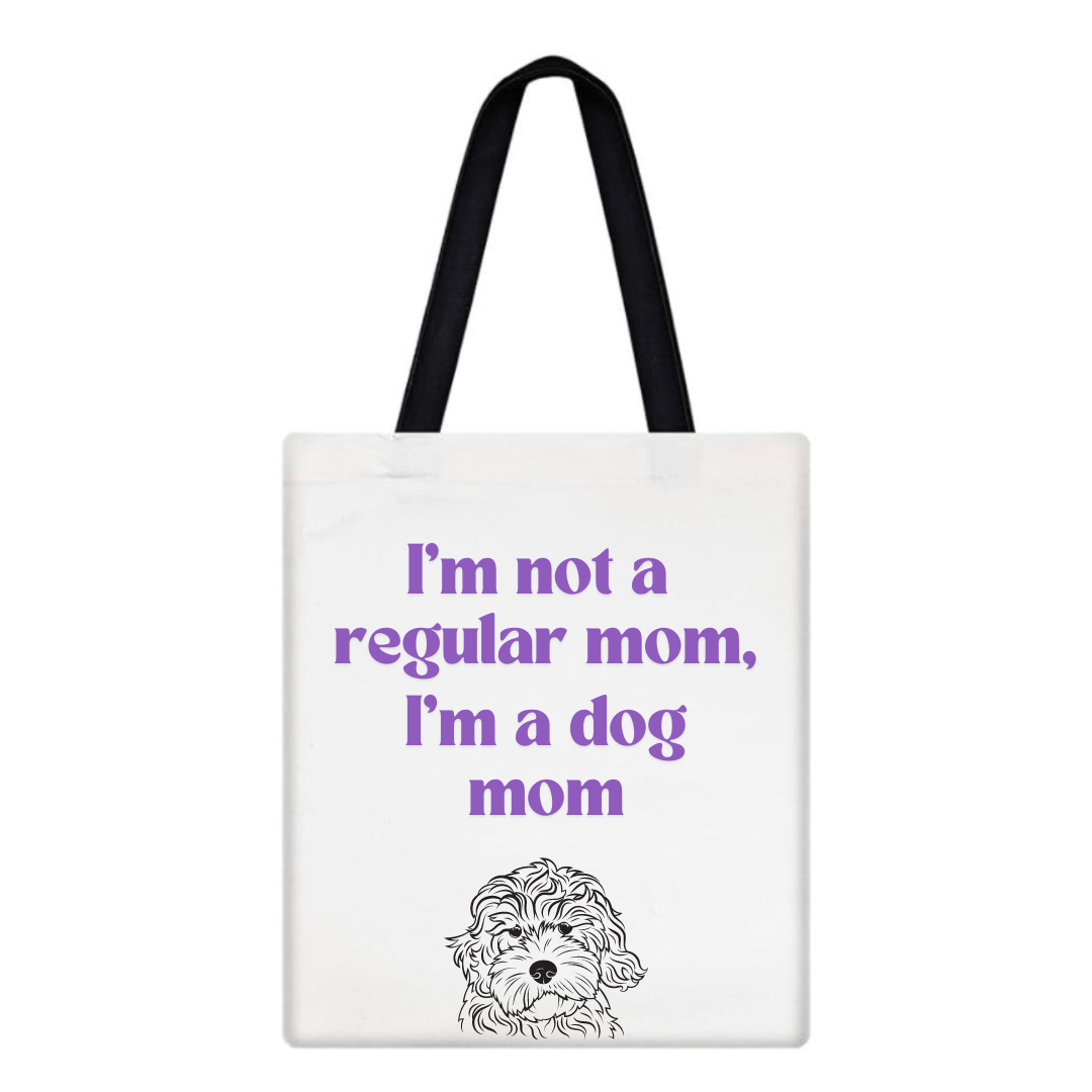 I'm Not A Regular Mom, I'm a Dog Mom Tote Bag