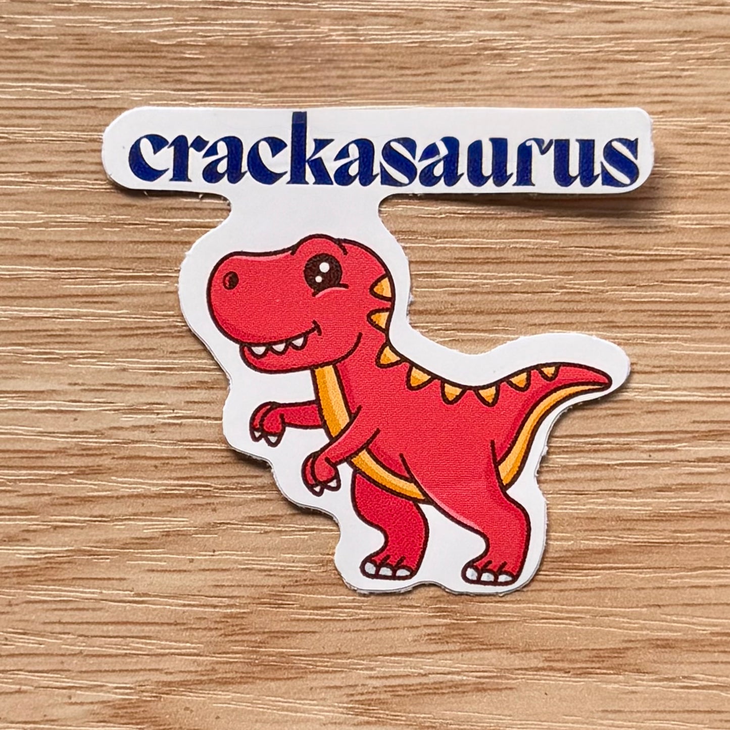 Crackasaurus Sticker