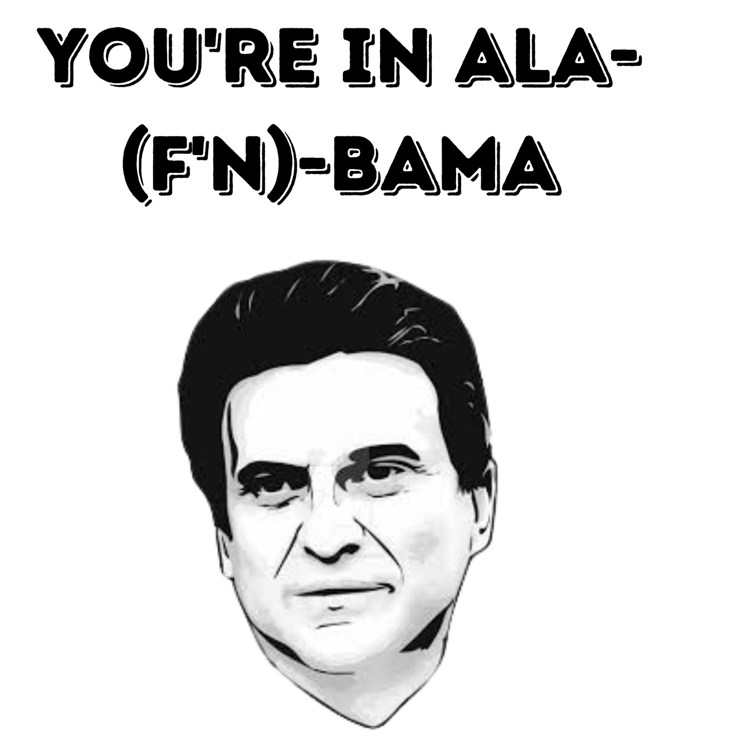 Ala-(F'N)-Bama Sweatshirt