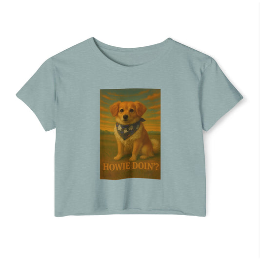 Howie Doin' Crop Top