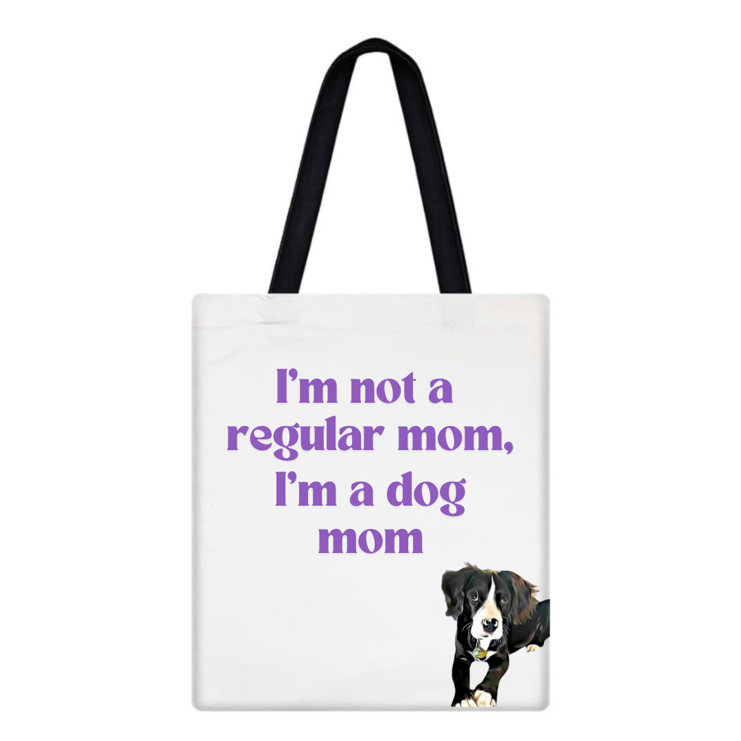 I'm Not A Regular Mom, I'm a Dog Mom Tote Bag