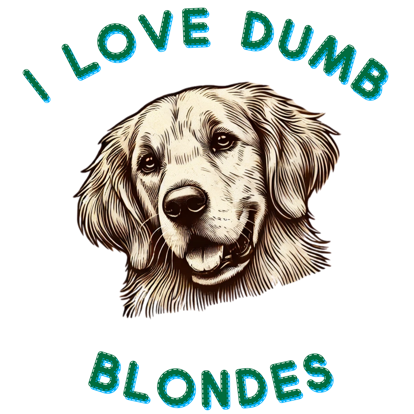 I Love Dumb Blondes T-Shirt