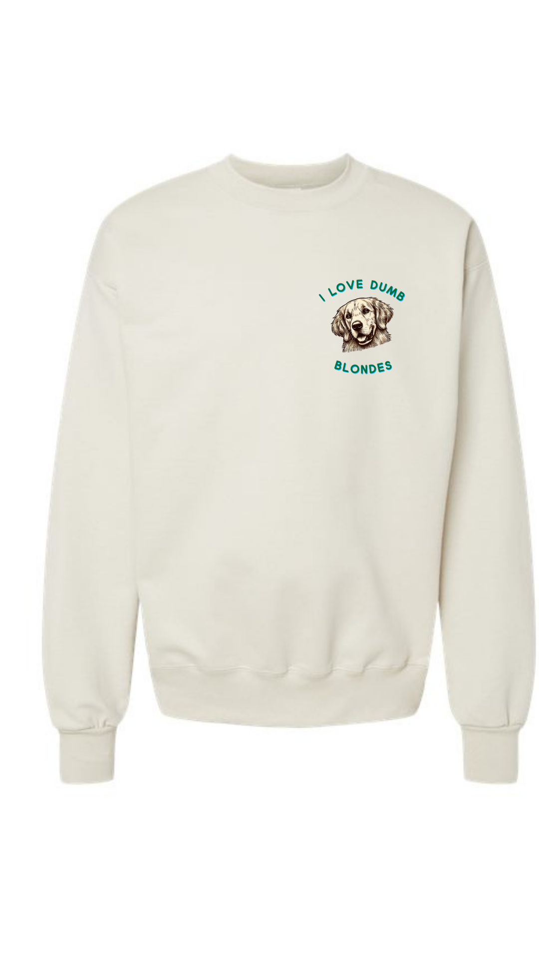 I Love Dumb Blondes Sweatshirt