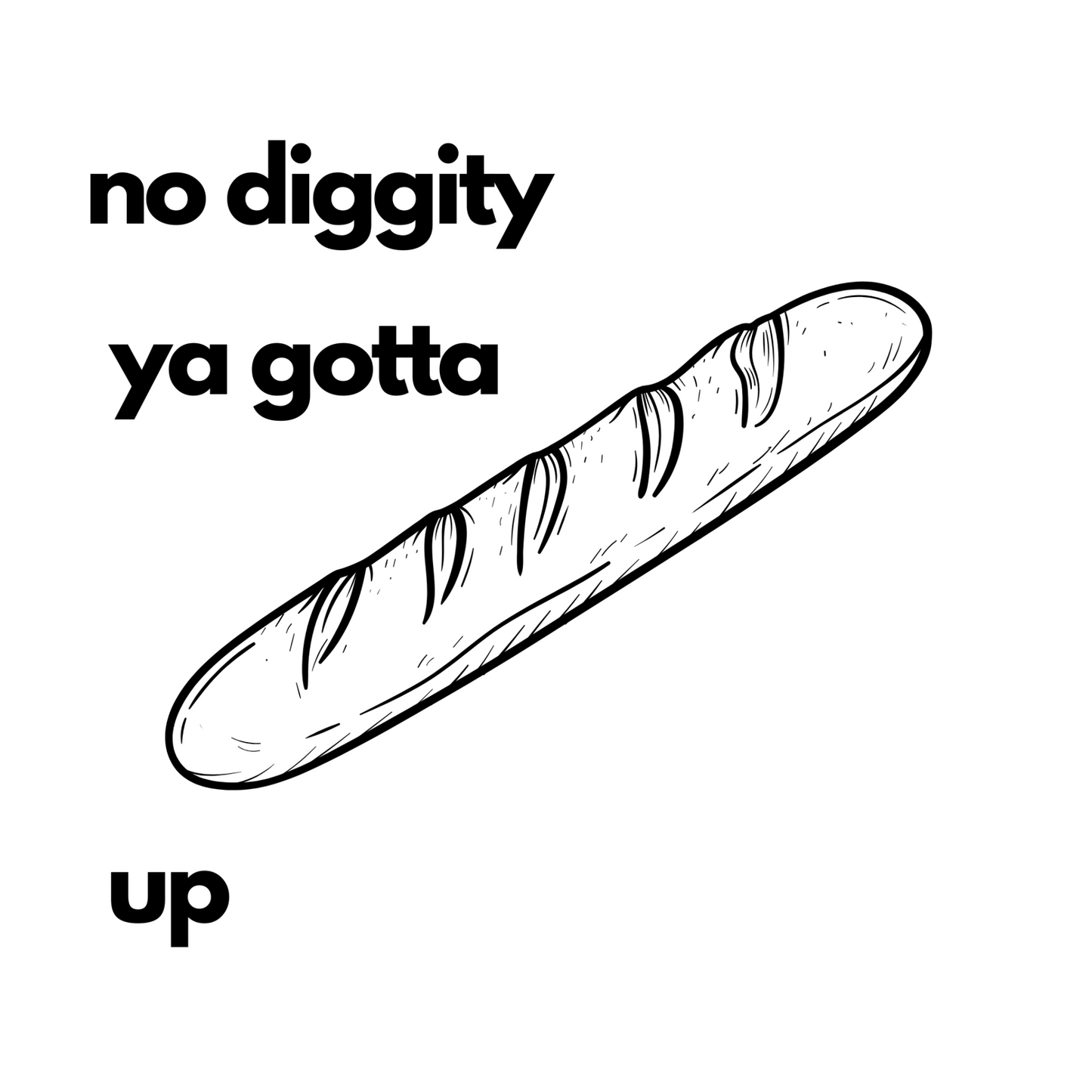 No Diggity Dough Sweatshirt