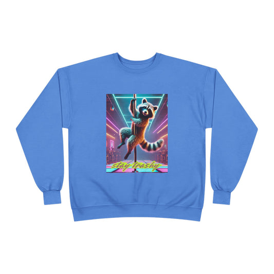 Stay Trashy Sweatshirt