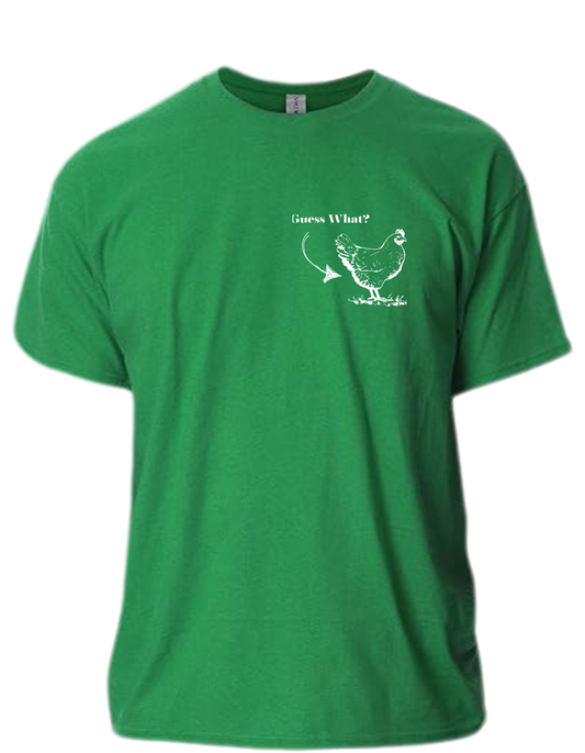 Guess What....T-Shirt