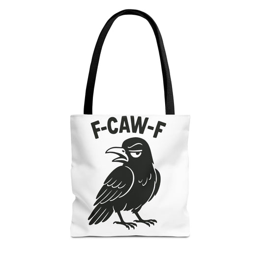F-Caw-F Tote