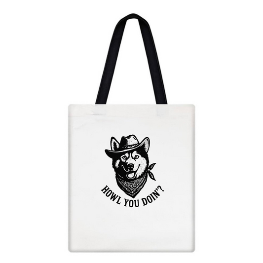 Howl You Doin’? Tote Bag