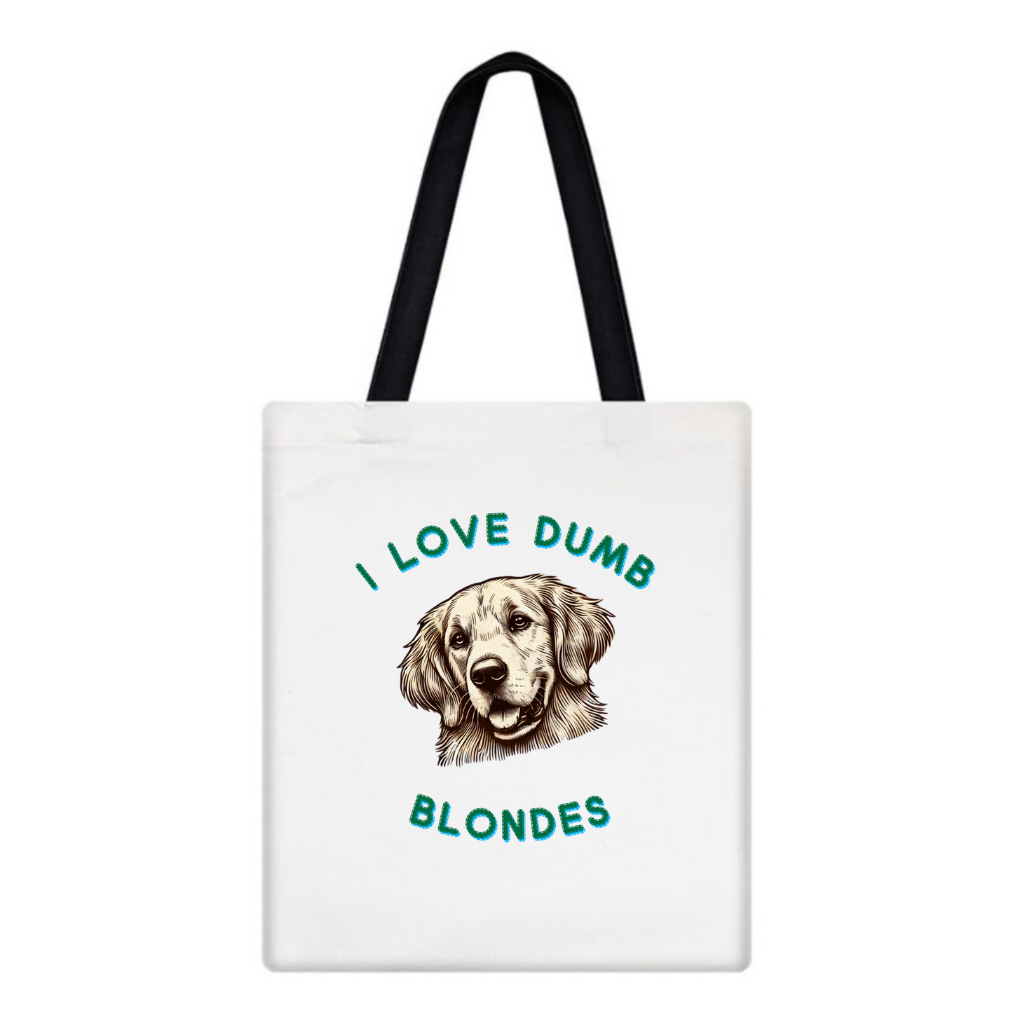 I Love Dumb Blondes Tote Bag