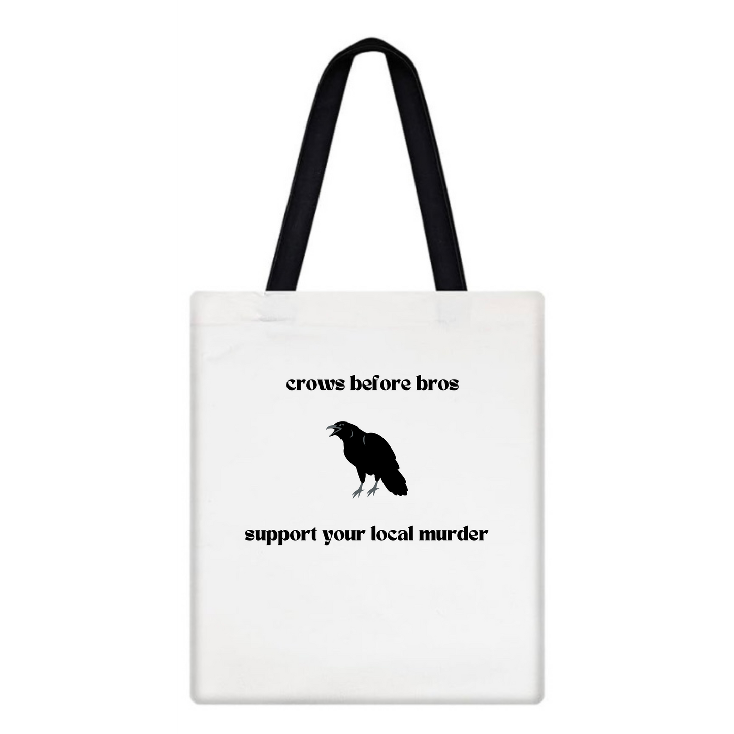 Support Your Local Murder Tote Bag
