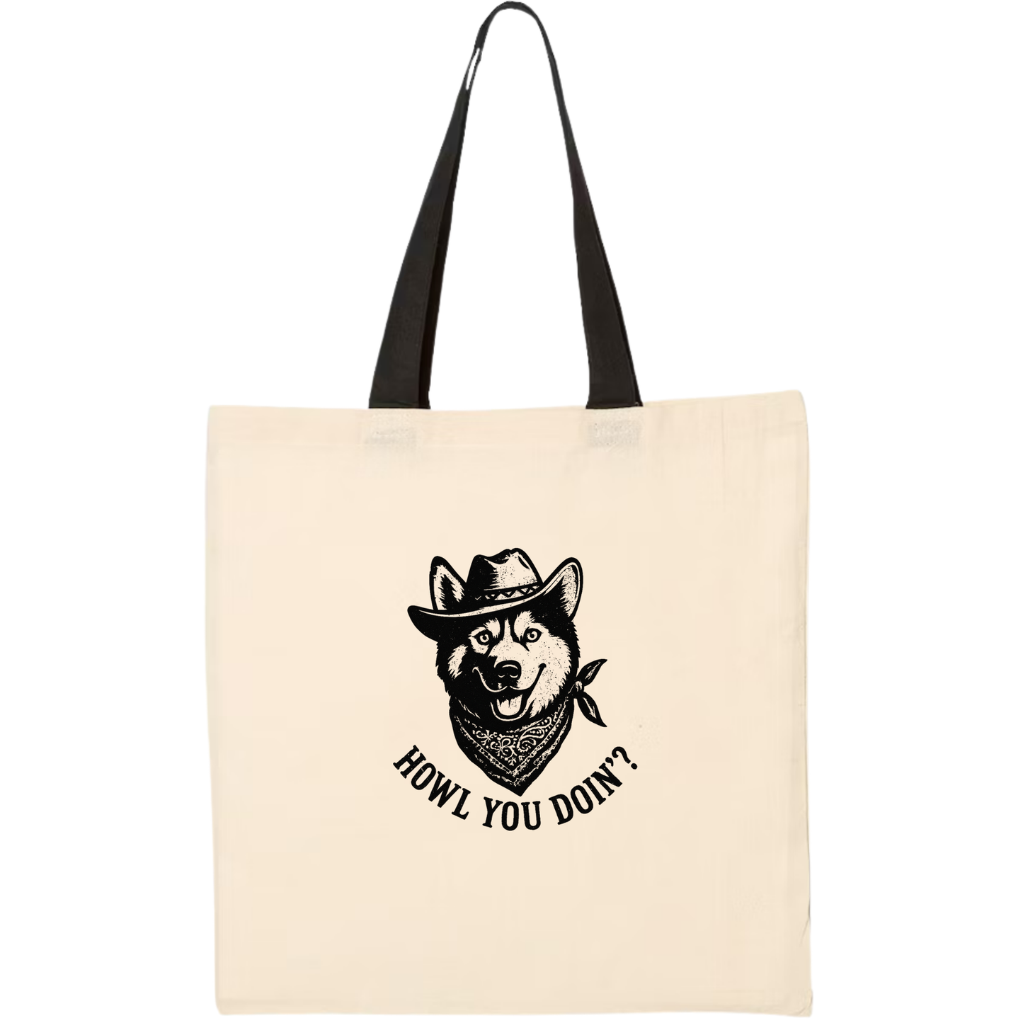 Howl You Doin’? Tote Bag