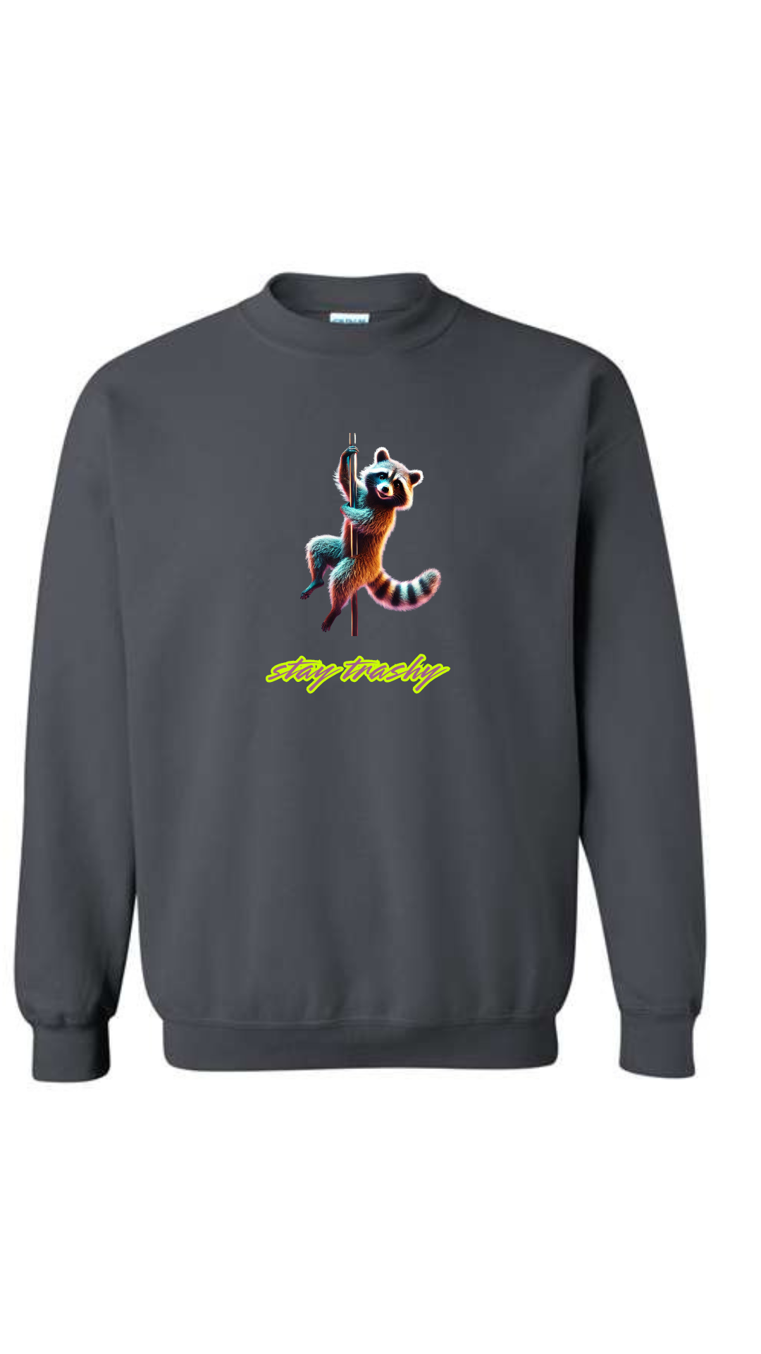 Stay Trashy Sweatshirt