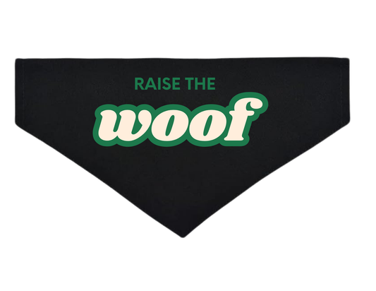 Raise the WOOF Bandana