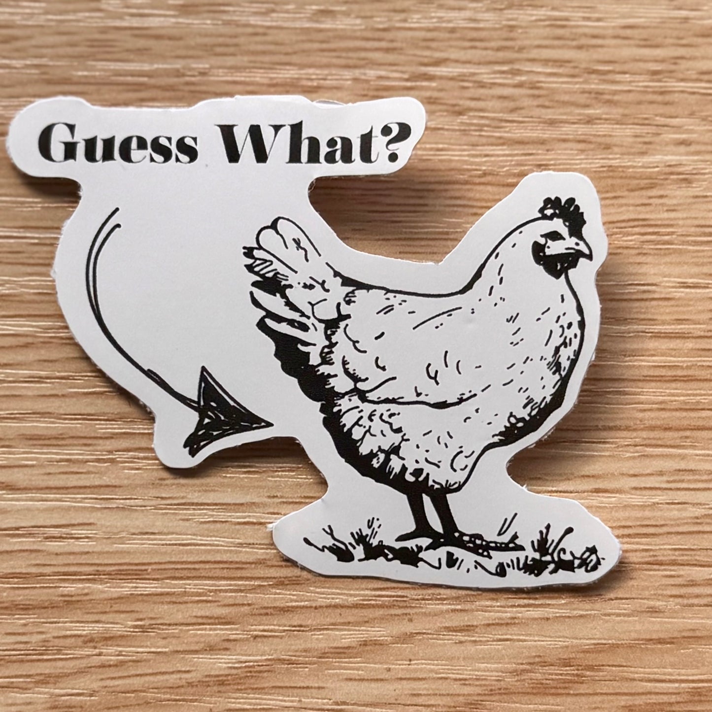 Guess What?” (Chicken Butt) Sticker