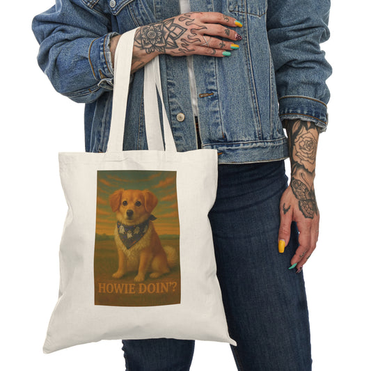 Howie Doin' Tote Bag