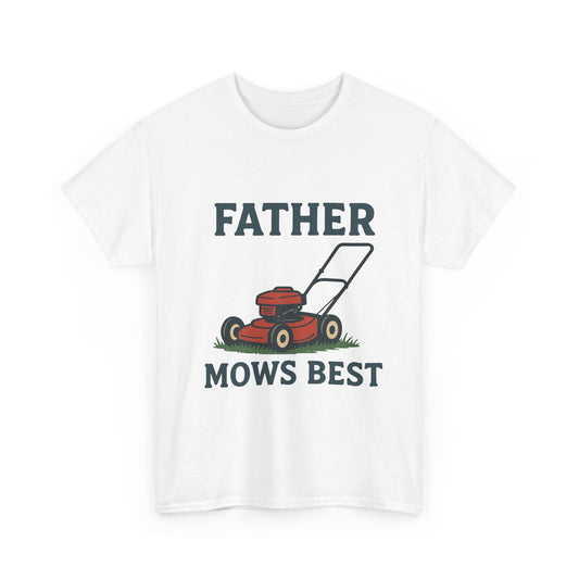 Father Mows Best T-Shirt