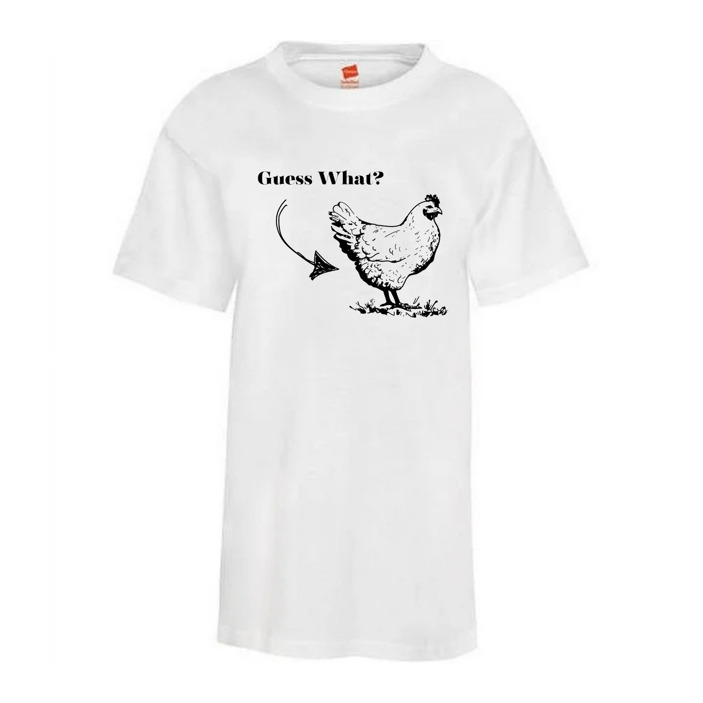 Guess What....T-Shirt