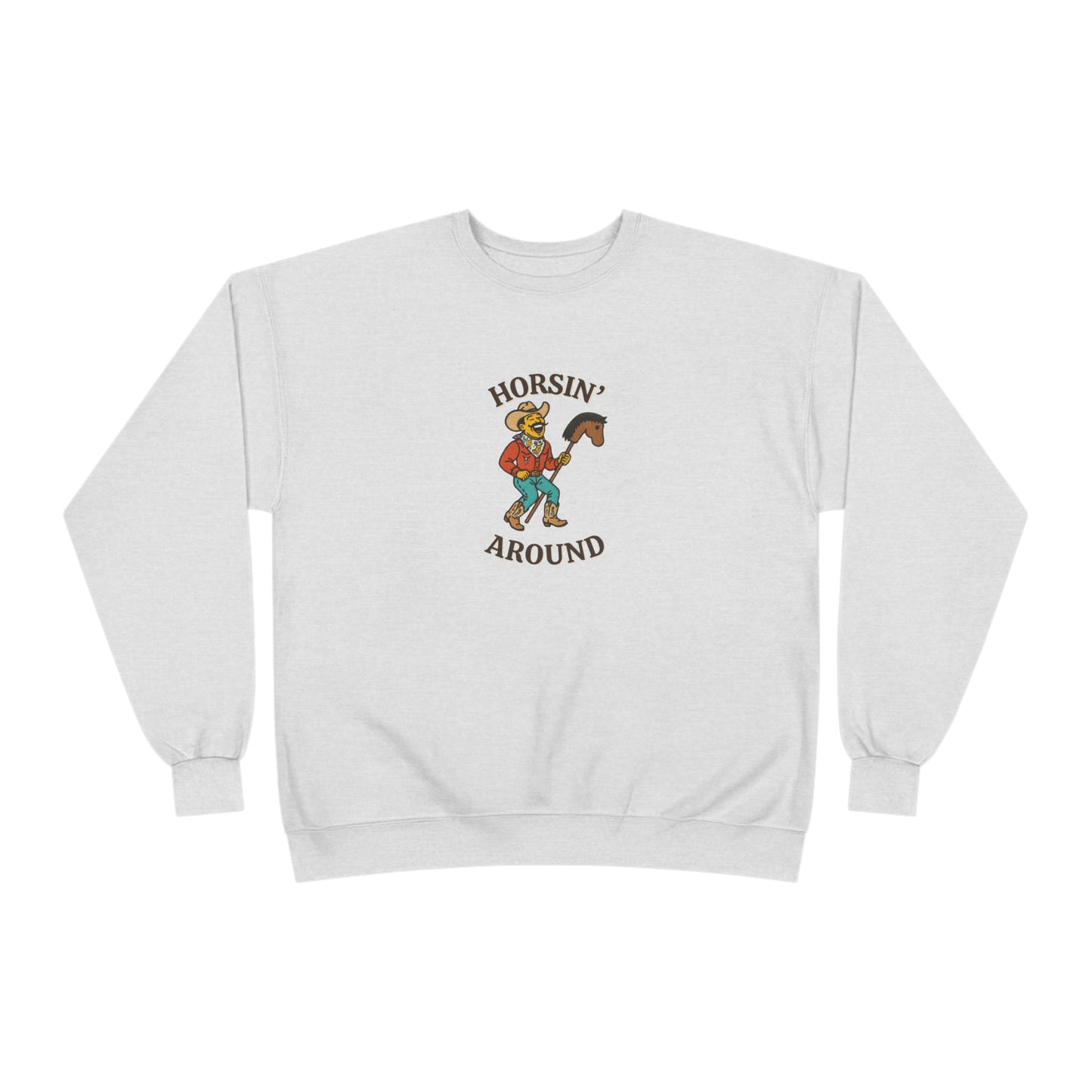 Horsin’ Around Sweatshirt