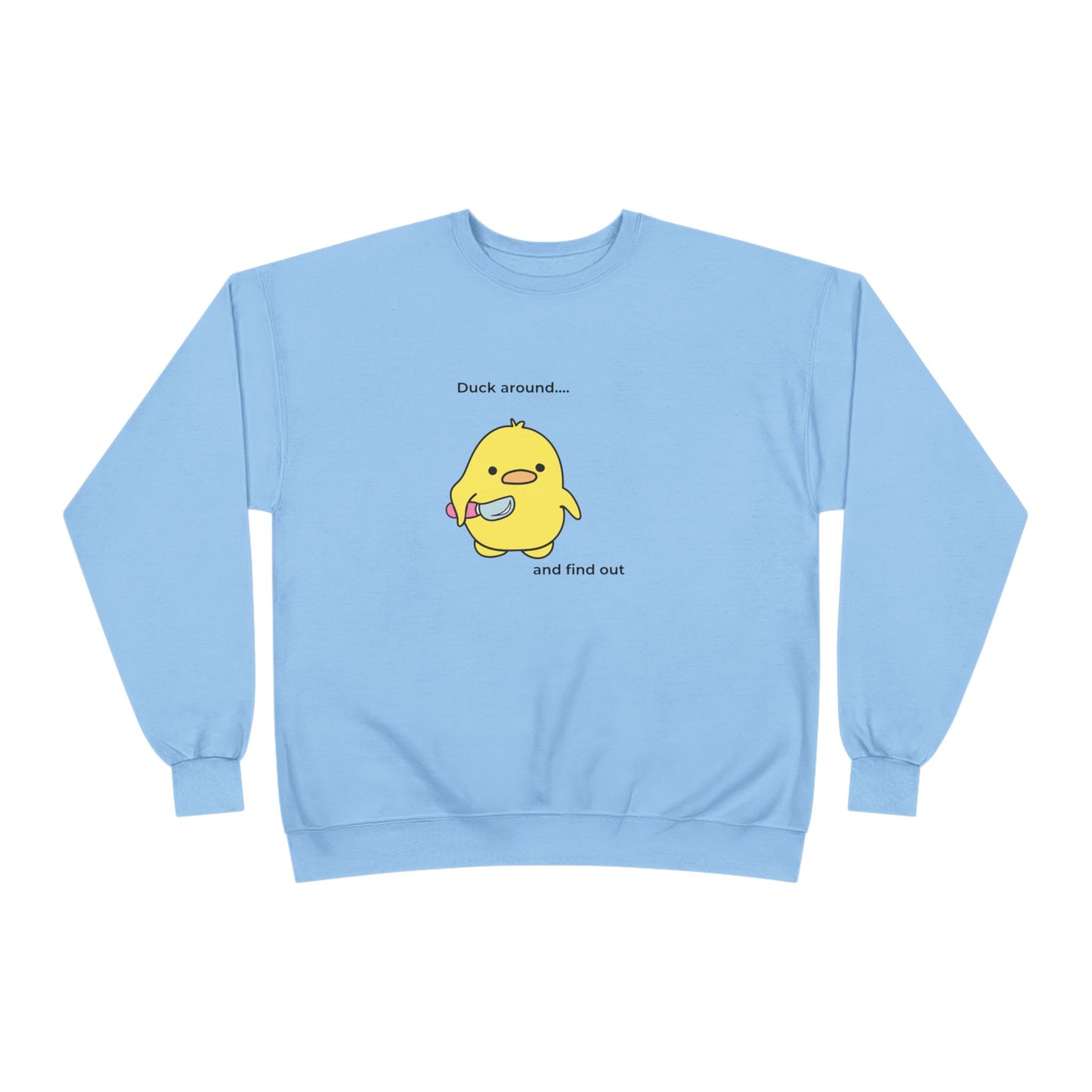 Duck Around Sweatshirt