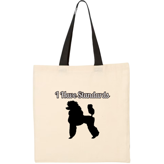 I Have Standards Tote Bag