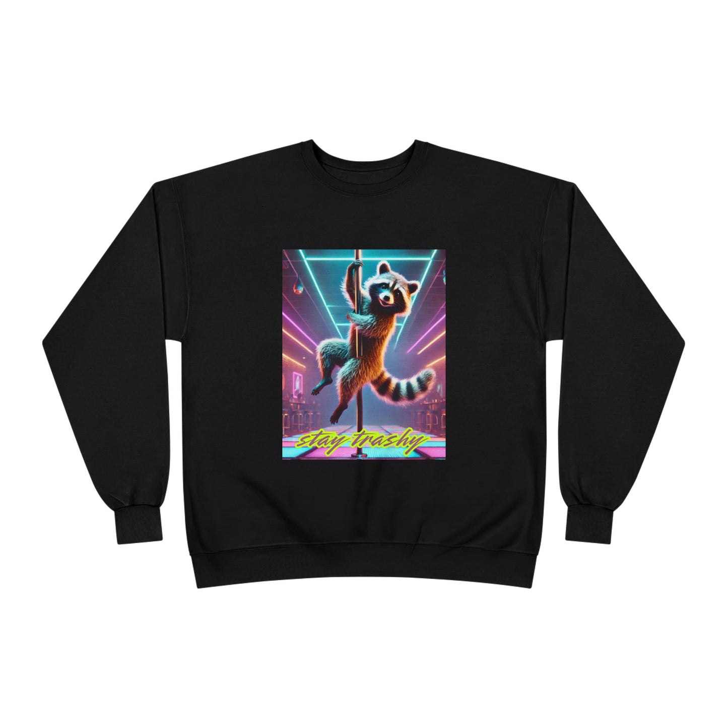 Stay Trashy Sweatshirt