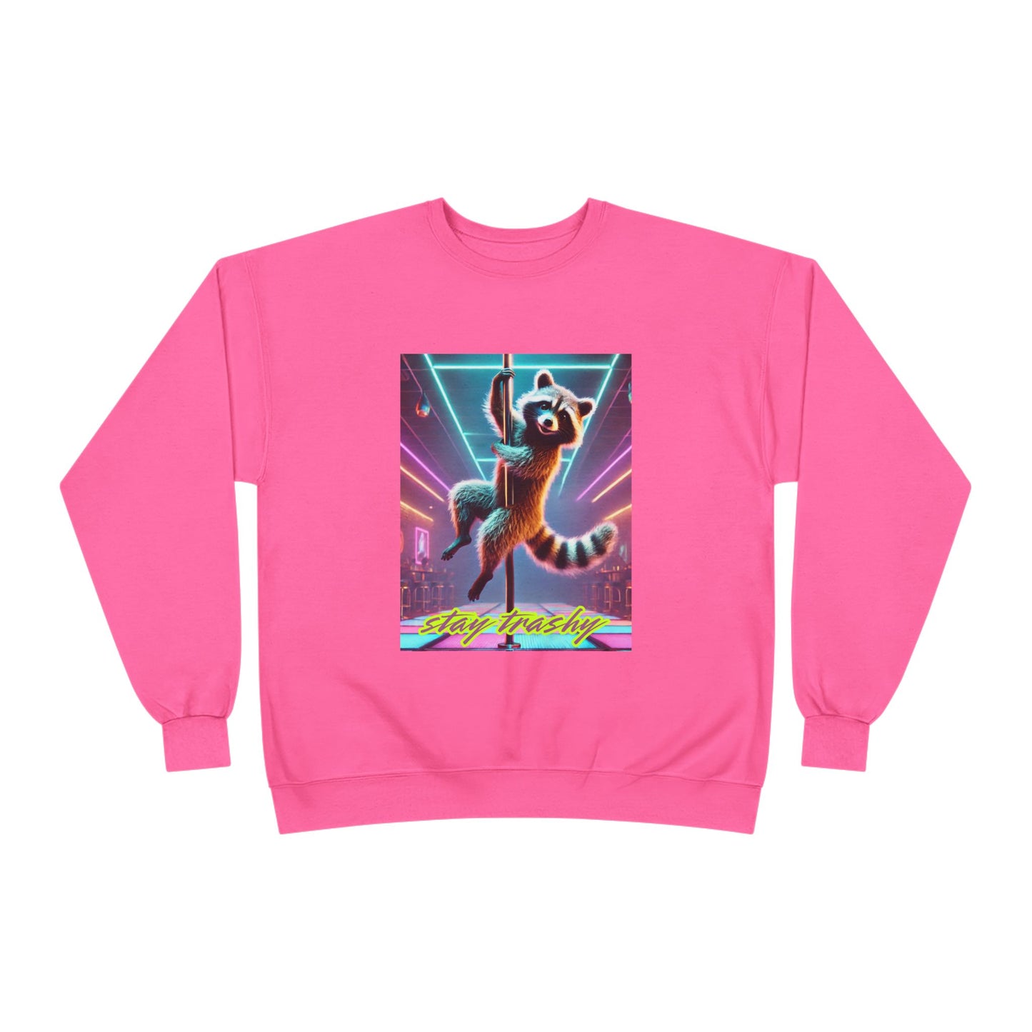 Stay Trashy Sweatshirt