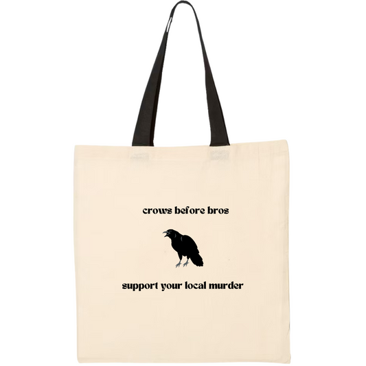 Support Your Local Murder Tote Bag