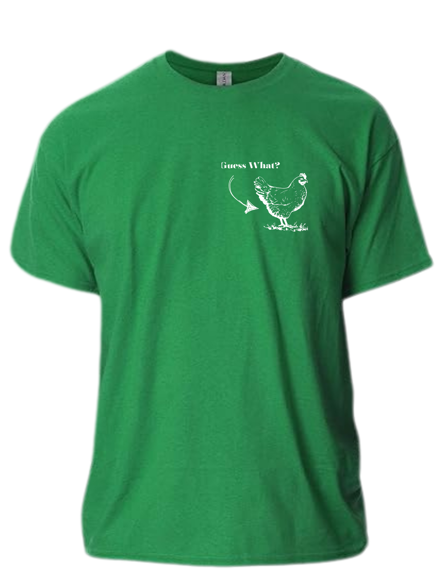 Guess What....T-Shirt